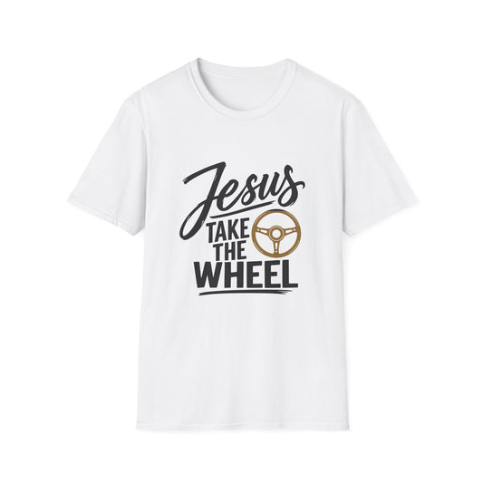 Jesus Take the Wheel Everyday T-Shirt