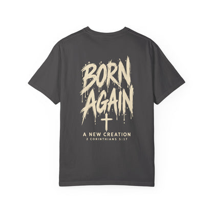Born Again — A New Creation | Christian Graphic T-Shirt