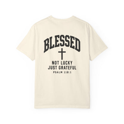Blessed — Not Lucky, Just Grateful | Christian T-Shirt