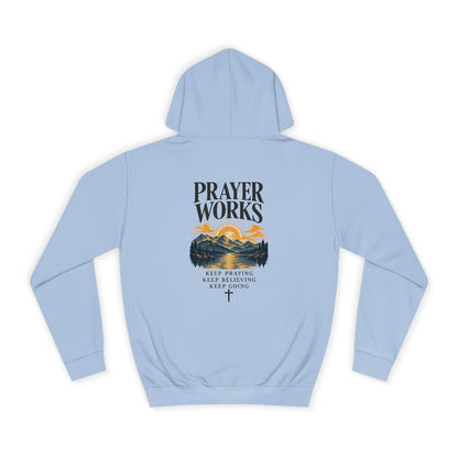Prayer Works Unisex Hoodie