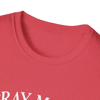 Pray More, Worry Less Everyday T-Shirt