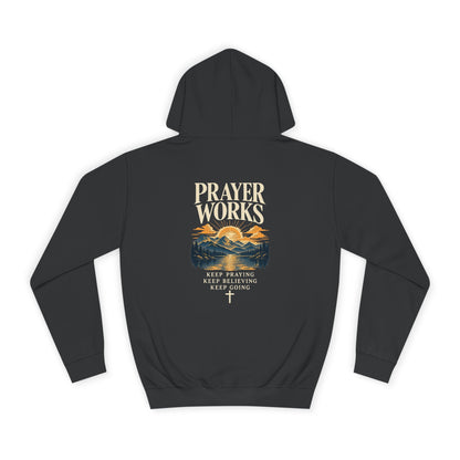 Prayer Works Unisex Hoodie