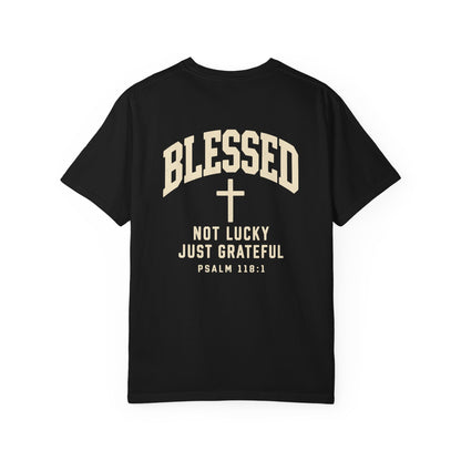 Blessed — Not Lucky, Just Grateful | Christian T-Shirt