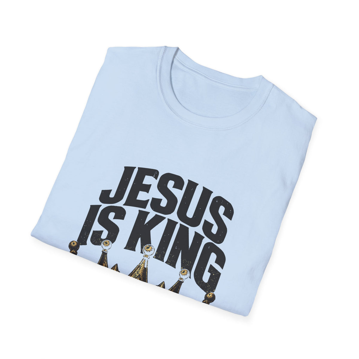 Jesus Is King Everyday T-Shirt