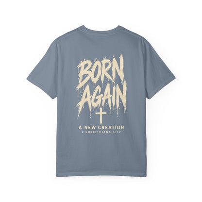Born Again — A New Creation | Christian Graphic T-Shirt