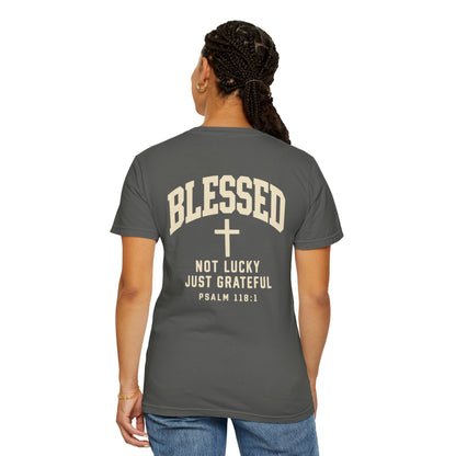 Blessed — Not Lucky, Just Grateful | Christian T-Shirt