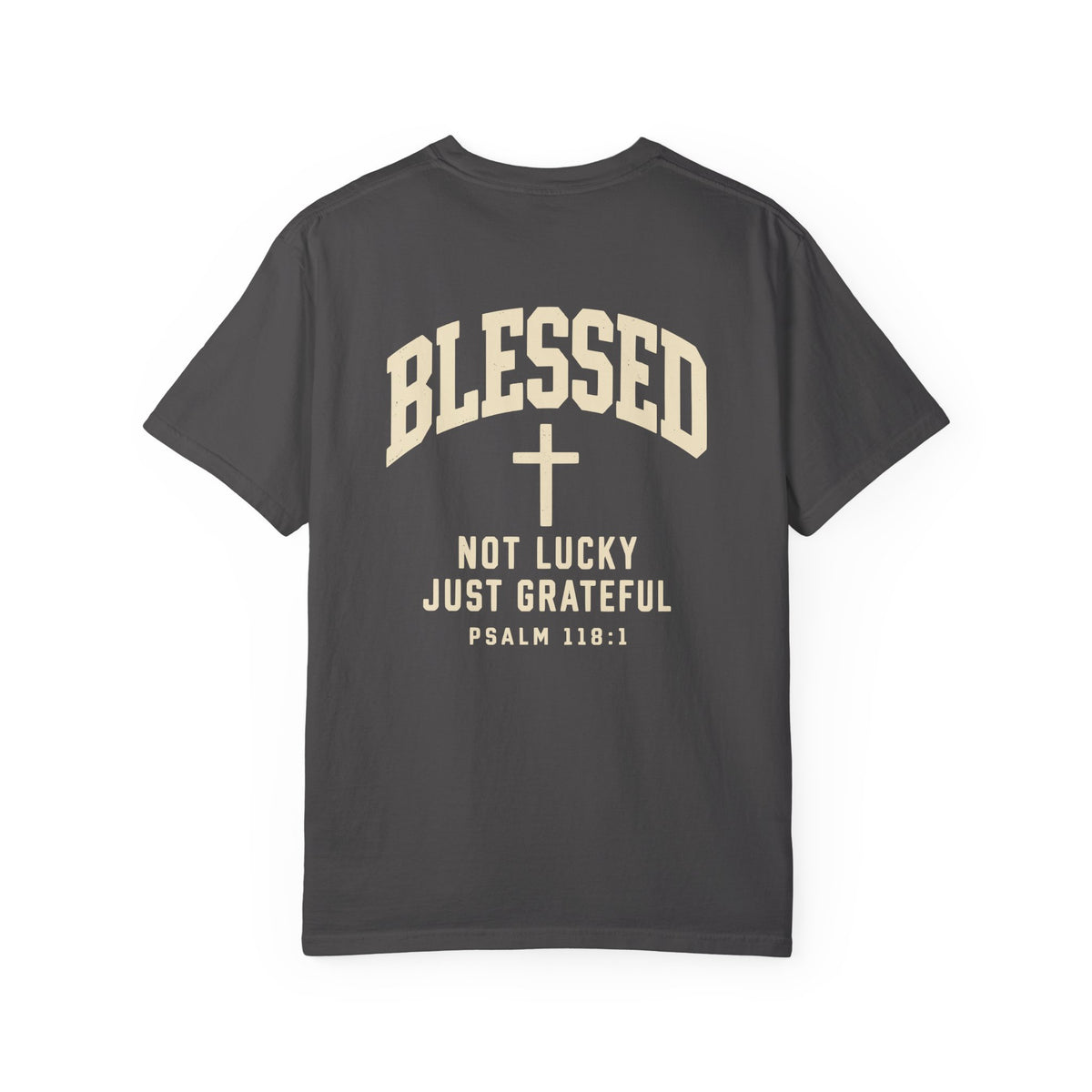 Blessed — Not Lucky, Just Grateful | Christian T-Shirt