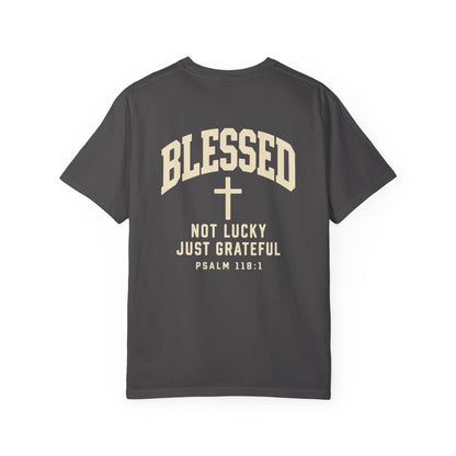 Blessed — Not Lucky, Just Grateful | Christian T-Shirt