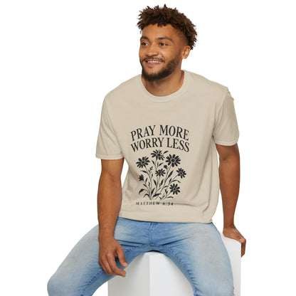 Pray More, Worry Less Everyday T-Shirt