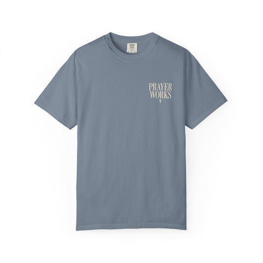 Prayer Works — Keep Praying, Keep Believing | Christian T-Shirt