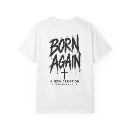 Born Again — A New Creation | Christian Graphic T-Shirt