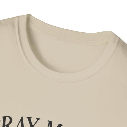 Pray More, Worry Less Everyday T-Shirt