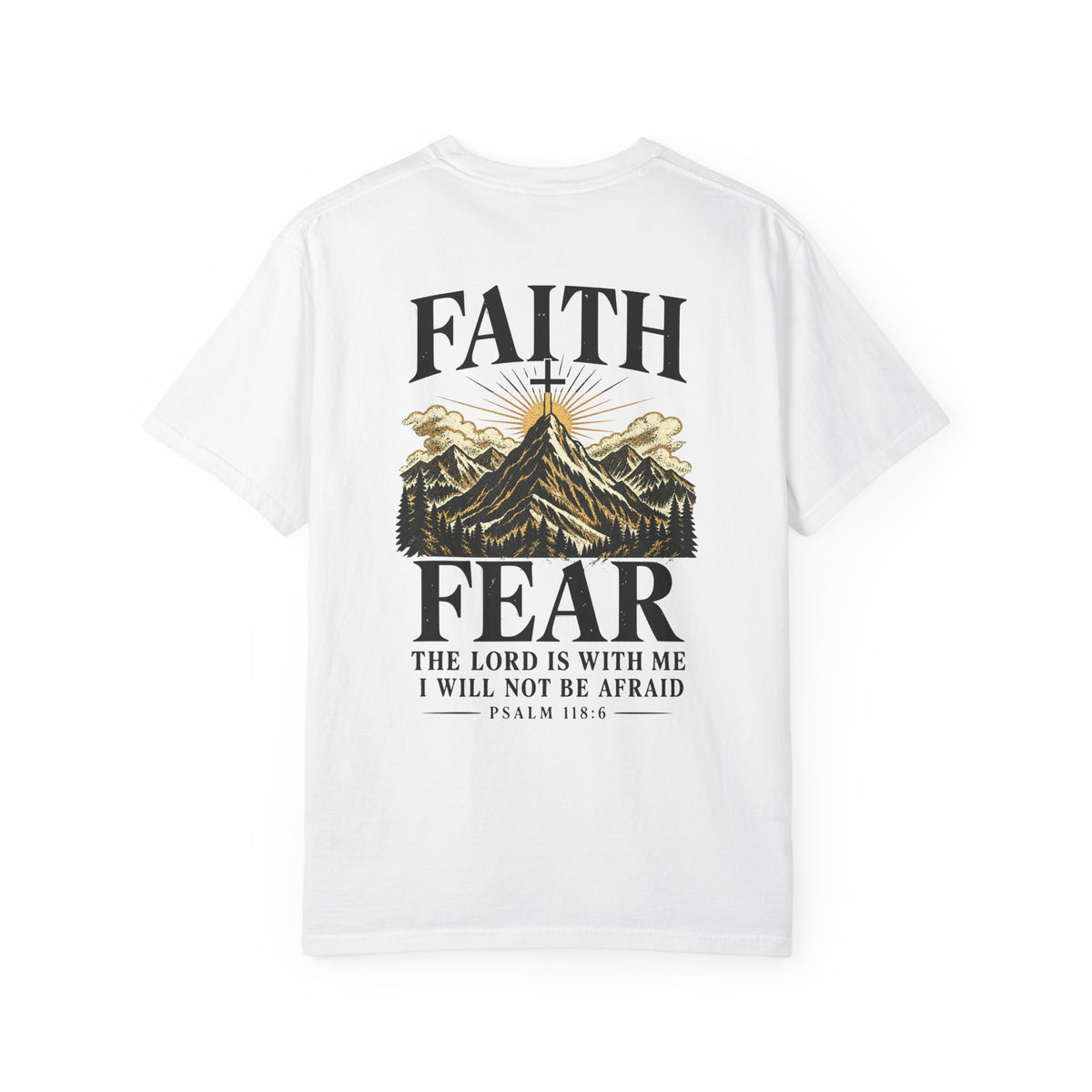 Faith Over Fear — Psalm 118:6 | Christian T-Shirt