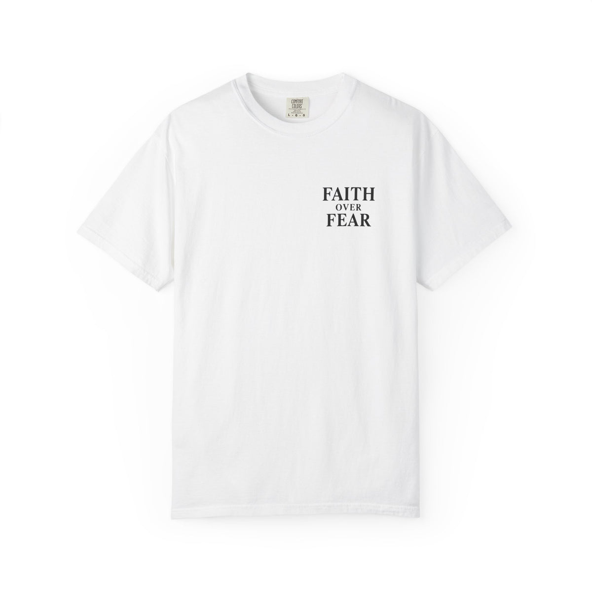 Faith Over Fear — Psalm 118:6 | Christian T-Shirt