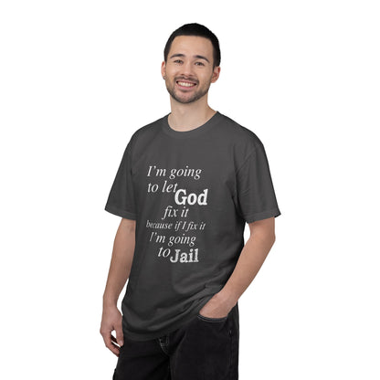 Let God Fix It — Funny Christian Graphic T-Shirt