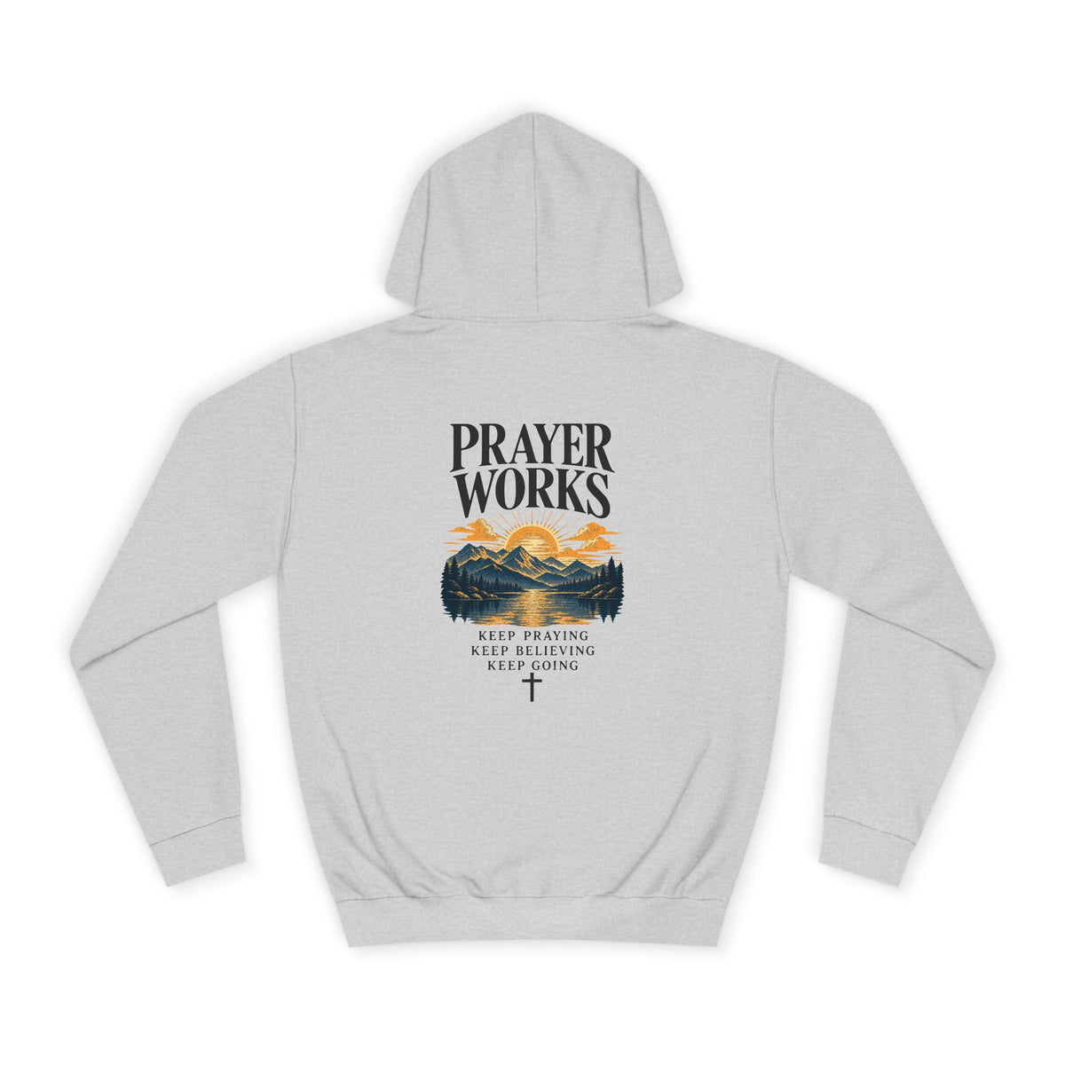 Prayer Works Unisex Hoodie