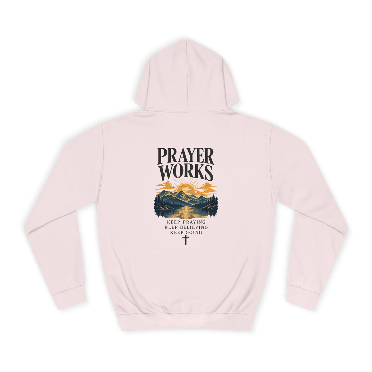 Prayer Works Unisex Hoodie