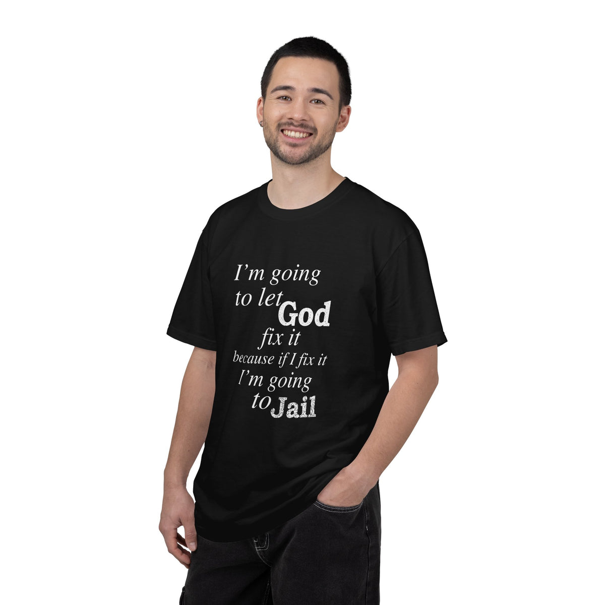 Let God Fix It — Funny Christian Graphic T-Shirt