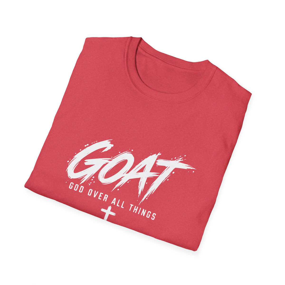 GOAT — God Over All Things Everyday T-Shirt