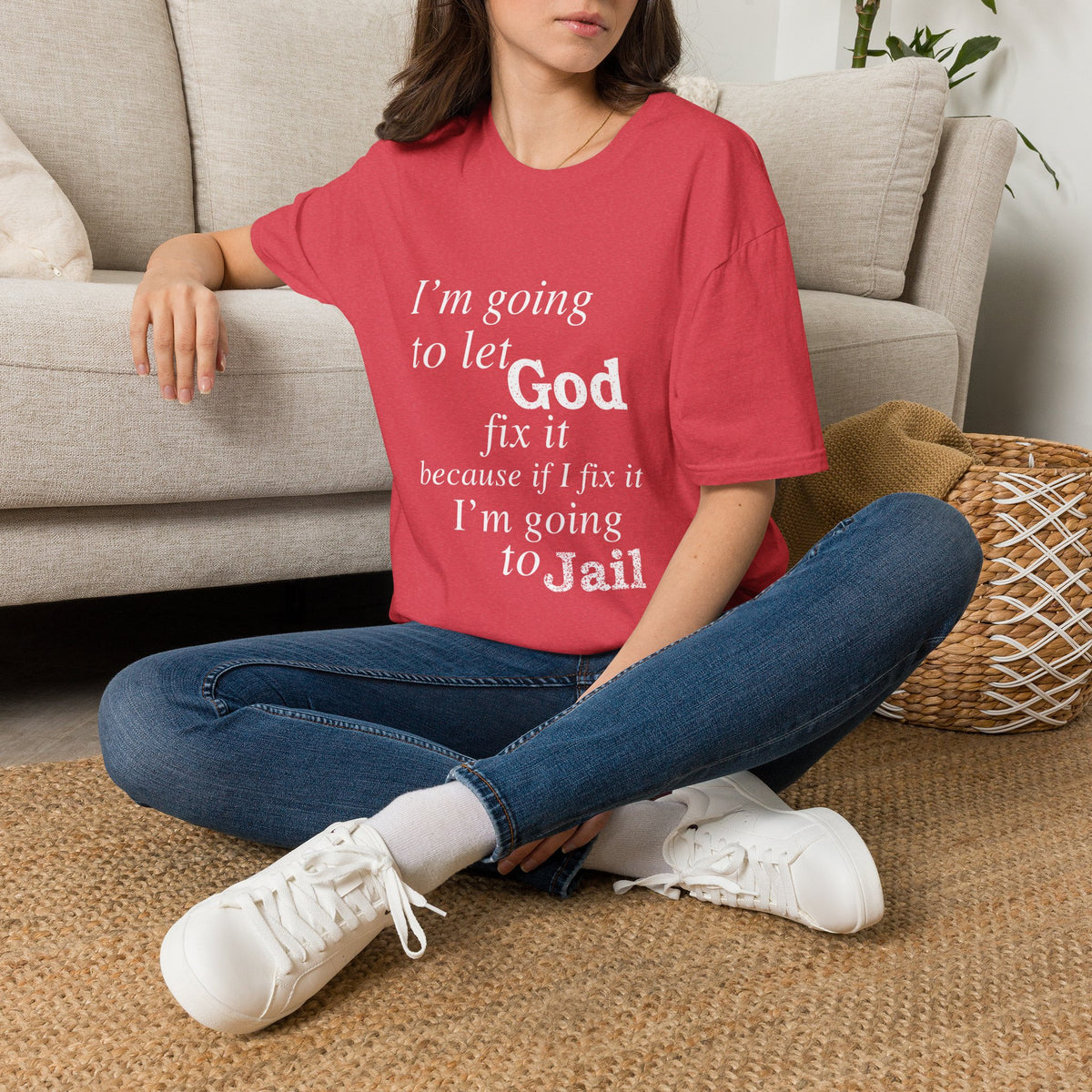 Let God Fix It Everyday T-Shirt