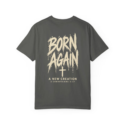 Born Again — A New Creation | Christian Graphic T-Shirt