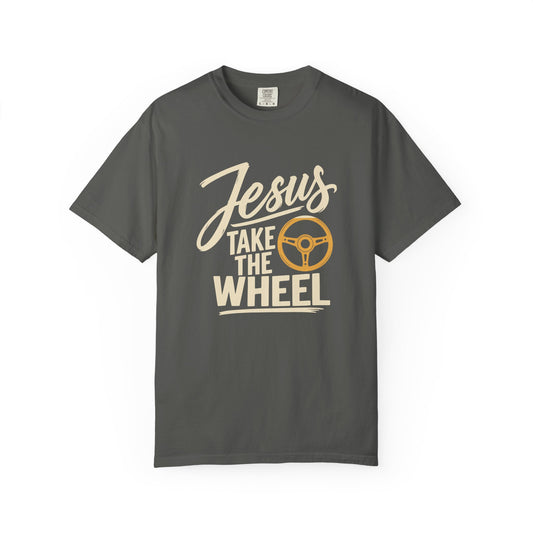 Jesus Take the Wheel — Christian Graphic T-Shirt