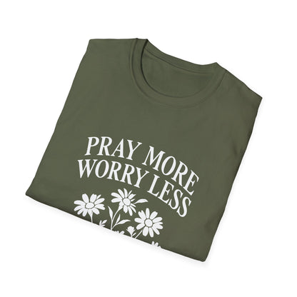 Pray More, Worry Less Everyday T-Shirt