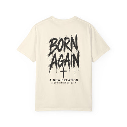 Born Again — A New Creation | Christian Graphic T-Shirt