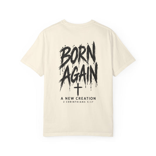 Born Again — A New Creation | Christian Graphic T-Shirt