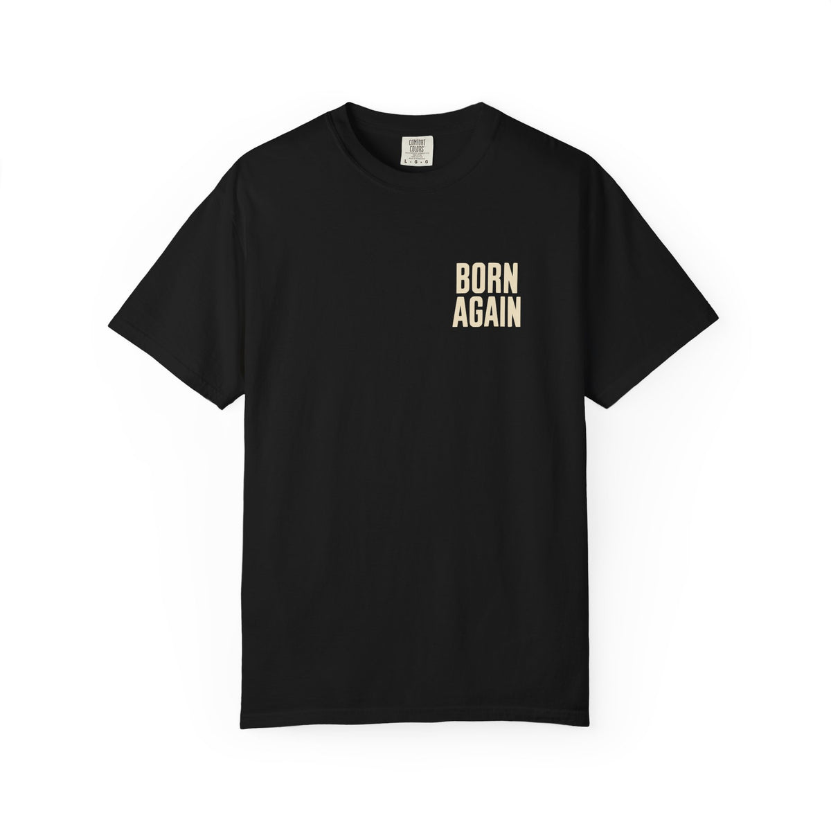 Born Again — A New Creation | Christian Graphic T-Shirt