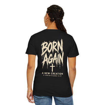Born Again — A New Creation | Christian Graphic T-Shirt