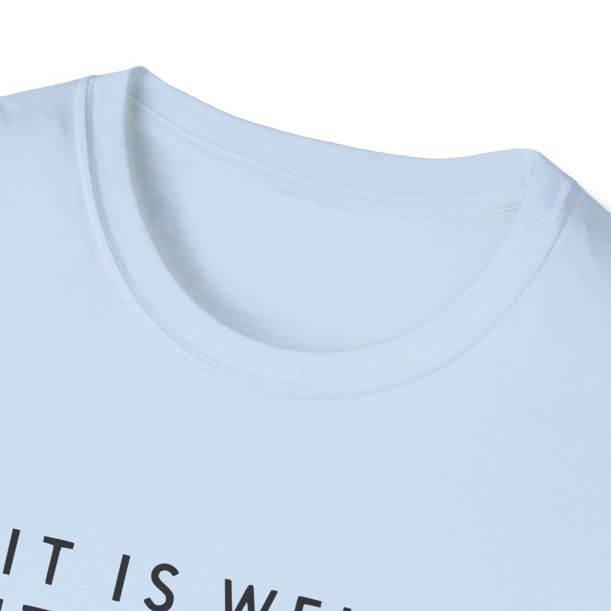 It Is Well With My Soul Everyday T-Shirt