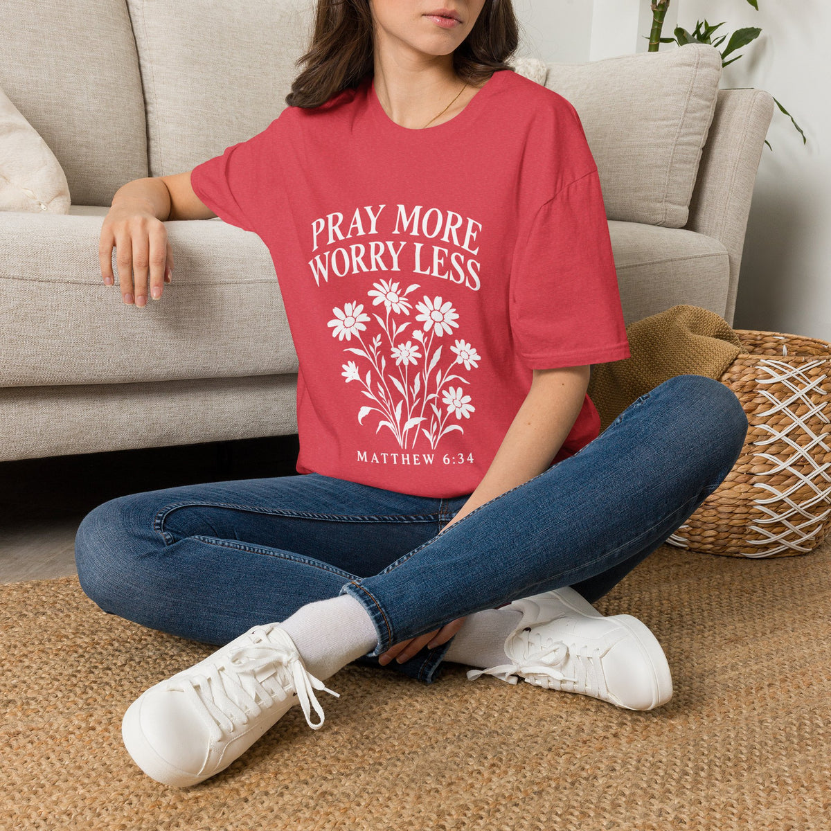 Pray More, Worry Less Everyday T-Shirt
