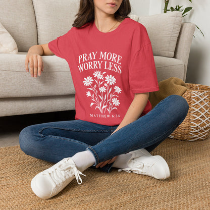 Pray More, Worry Less Everyday T-Shirt