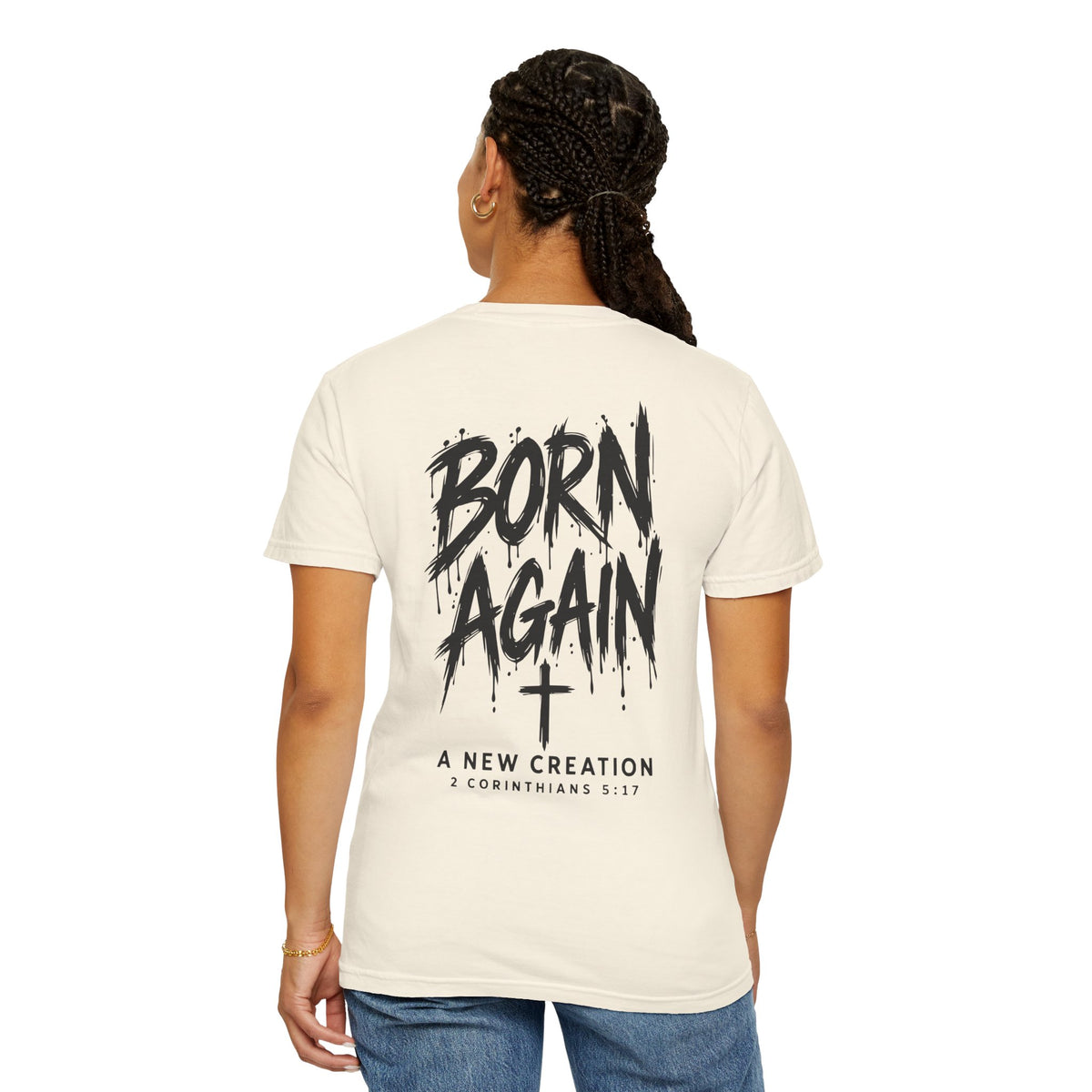 Born Again — A New Creation | Christian Graphic T-Shirt
