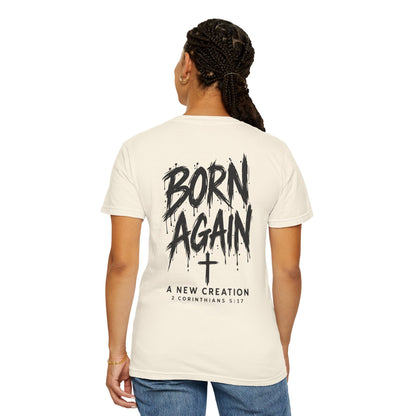 Born Again — A New Creation | Christian Graphic T-Shirt