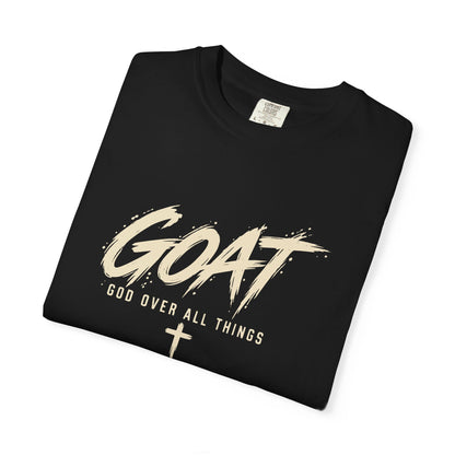 GOAT — God Over All Things | Christian Graphic T-Shirt