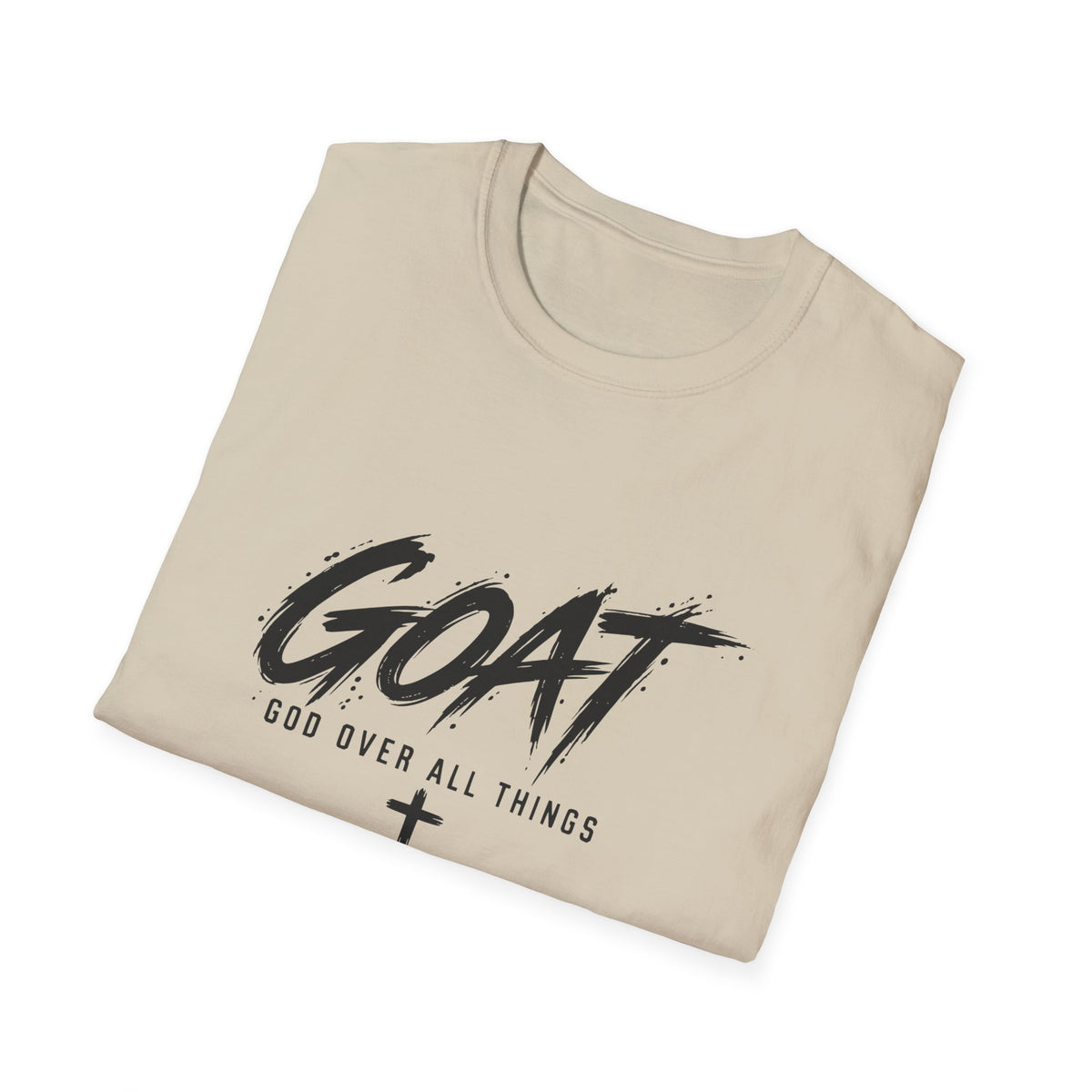 GOAT — God Over All Things Everyday T-Shirt