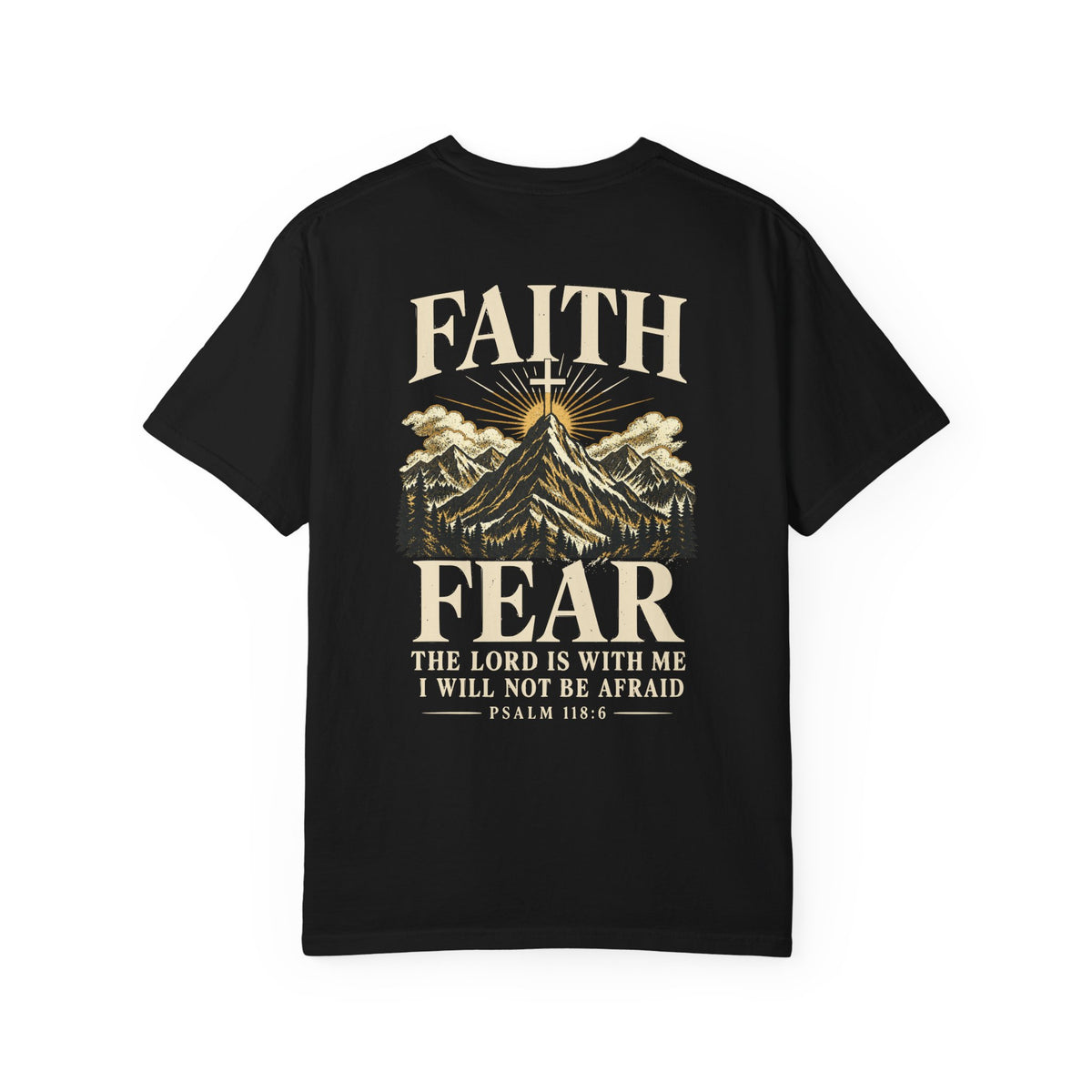 Faith Over Fear — Psalm 118:6 | Christian T-Shirt