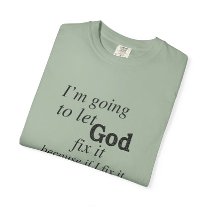 Let God Fix It — Funny Christian Graphic T-Shirt