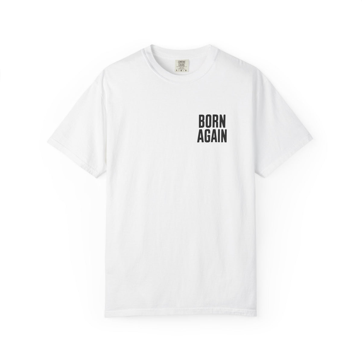 Born Again — A New Creation | Christian Graphic T-Shirt