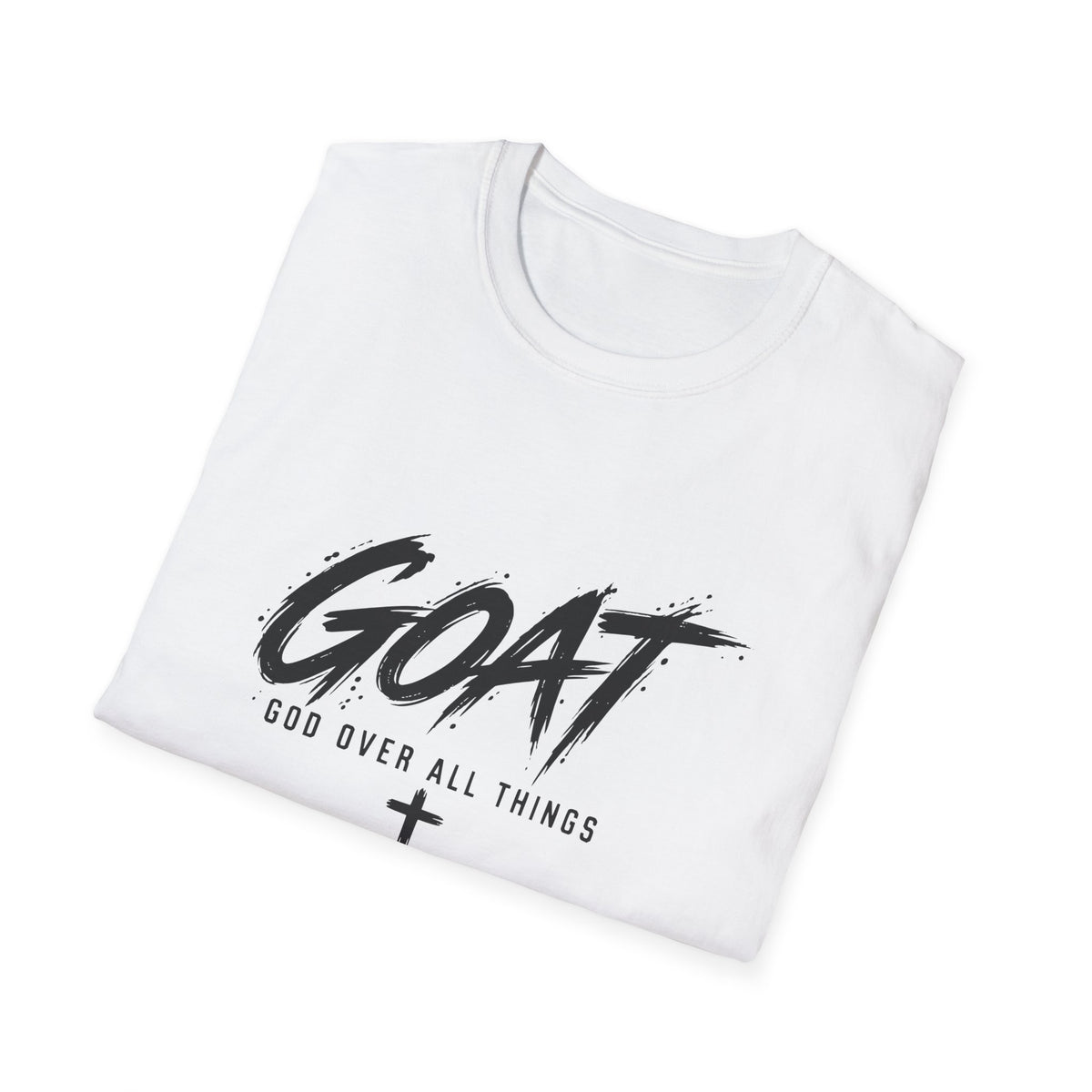 GOAT — God Over All Things Everyday T-Shirt