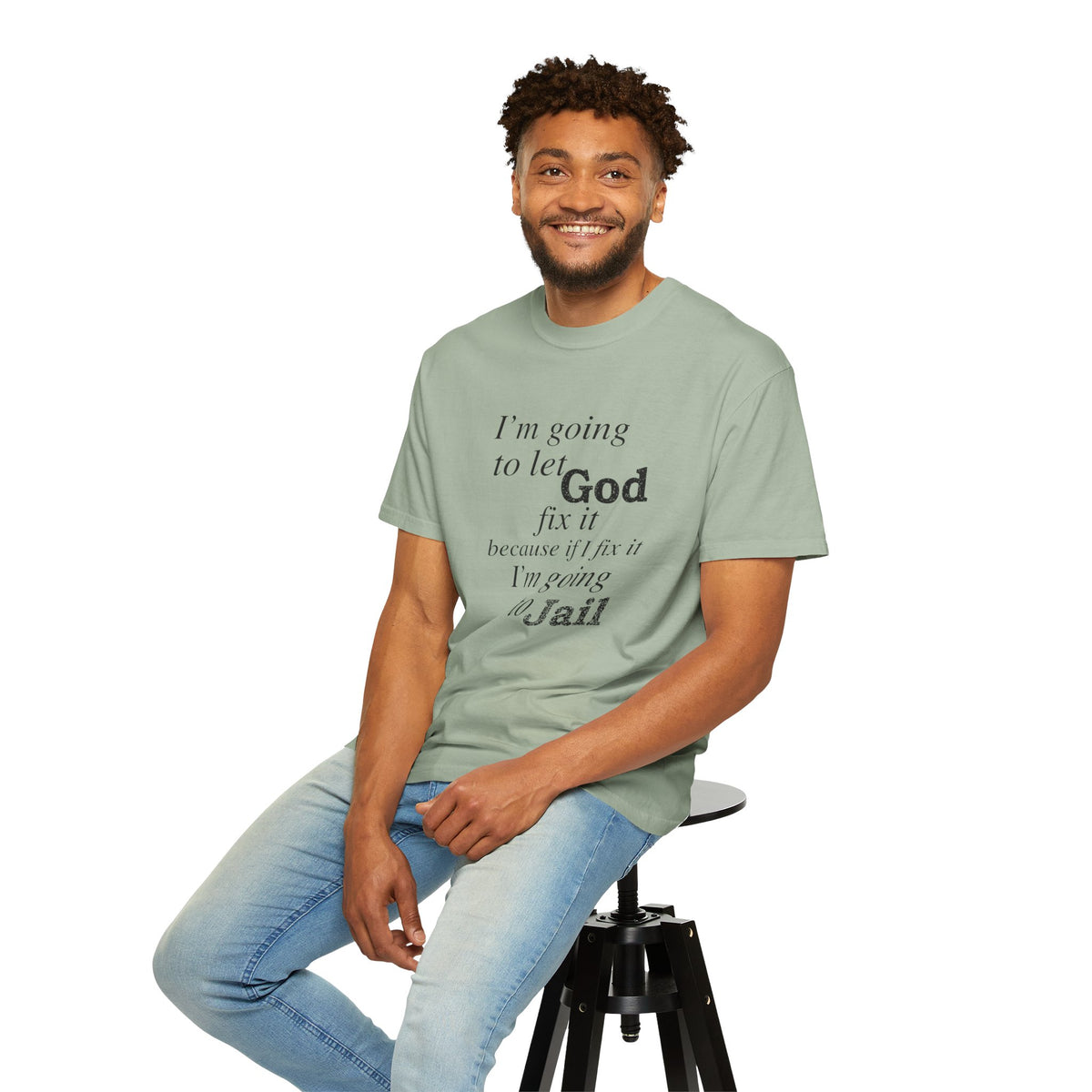 Let God Fix It — Funny Christian Graphic T-Shirt